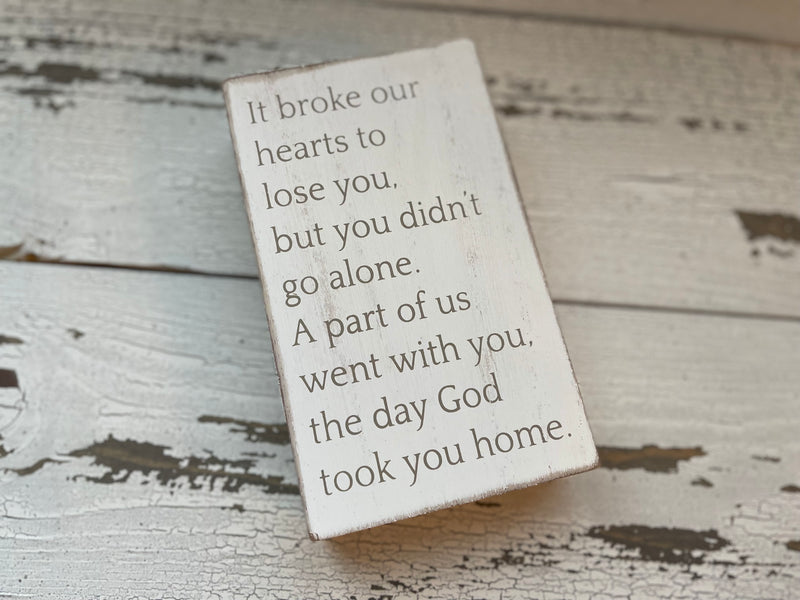 You Didn't Go Alone Sympathy Sign