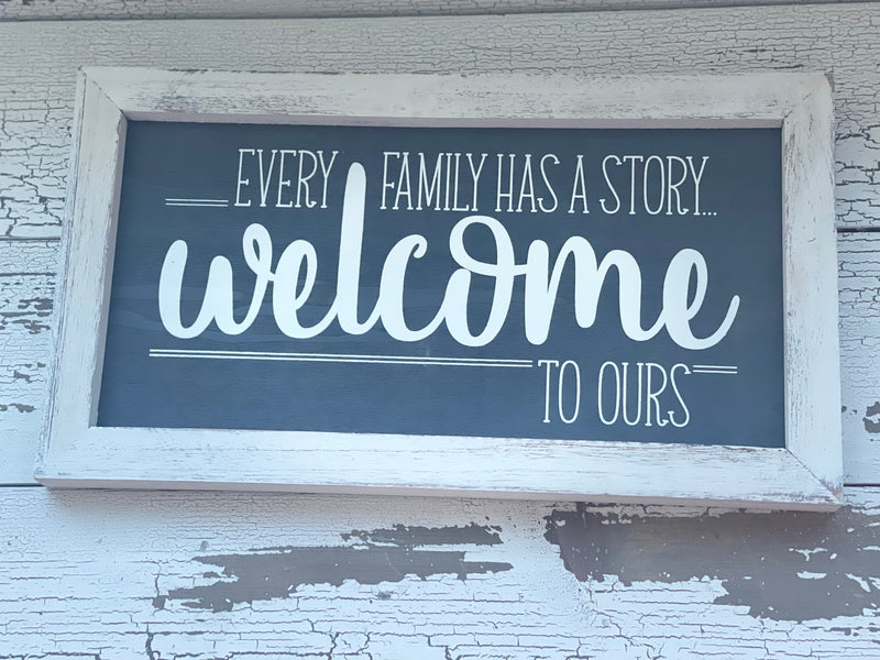 Every Family Has A Story Sign
